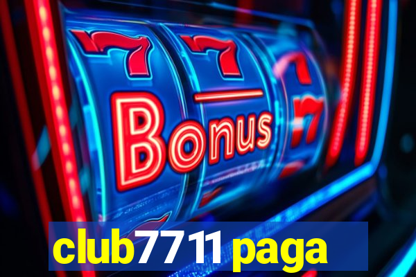 club7711 paga